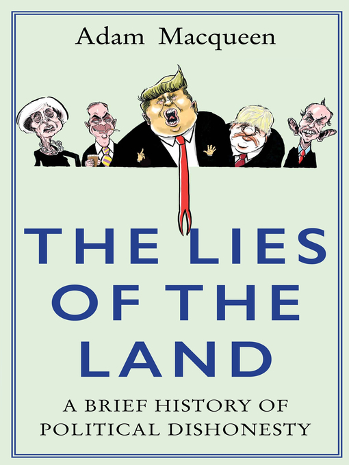 Title details for The Lies of the Land by Adam Macqueen - Available